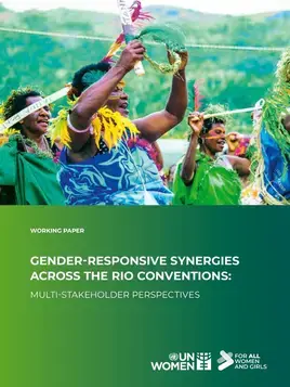 Gender-responsive synergies across the Rio Conventions: Multi-stakeholder perspectives