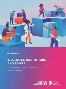 Ideologies, institutions and power: Addressing discriminatory social norms